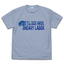 異世界歸來的舅舅 (大碼)「梅貝爾」I CAN'T STAND SUCH HARSH, HEAVY LABOR ACID BLUE T-Shirt I can't stand such harsh, heavy labor. T-Shirt /ACID BLUE-L【Uncle from Another World】