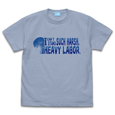 異世界歸來的舅舅 (加大)「梅貝爾」I CAN'T STAND SUCH HARSH, HEAVY LABOR ACID BLUE T-Shirt I can't stand such harsh, heavy labor. T-Shirt /ACID BLUE-XL【Uncle from Another World】